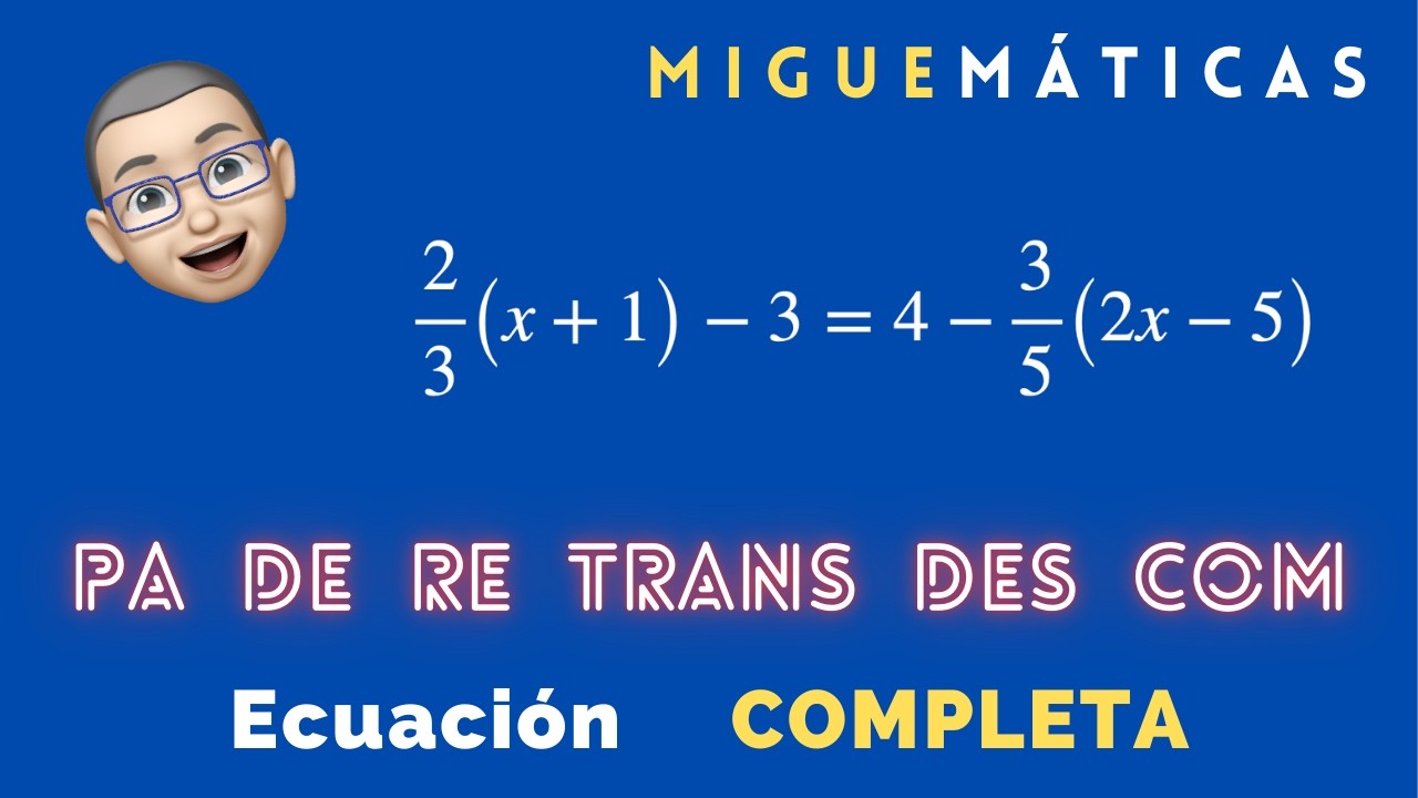 Ecuación de primer grado COMPLETA