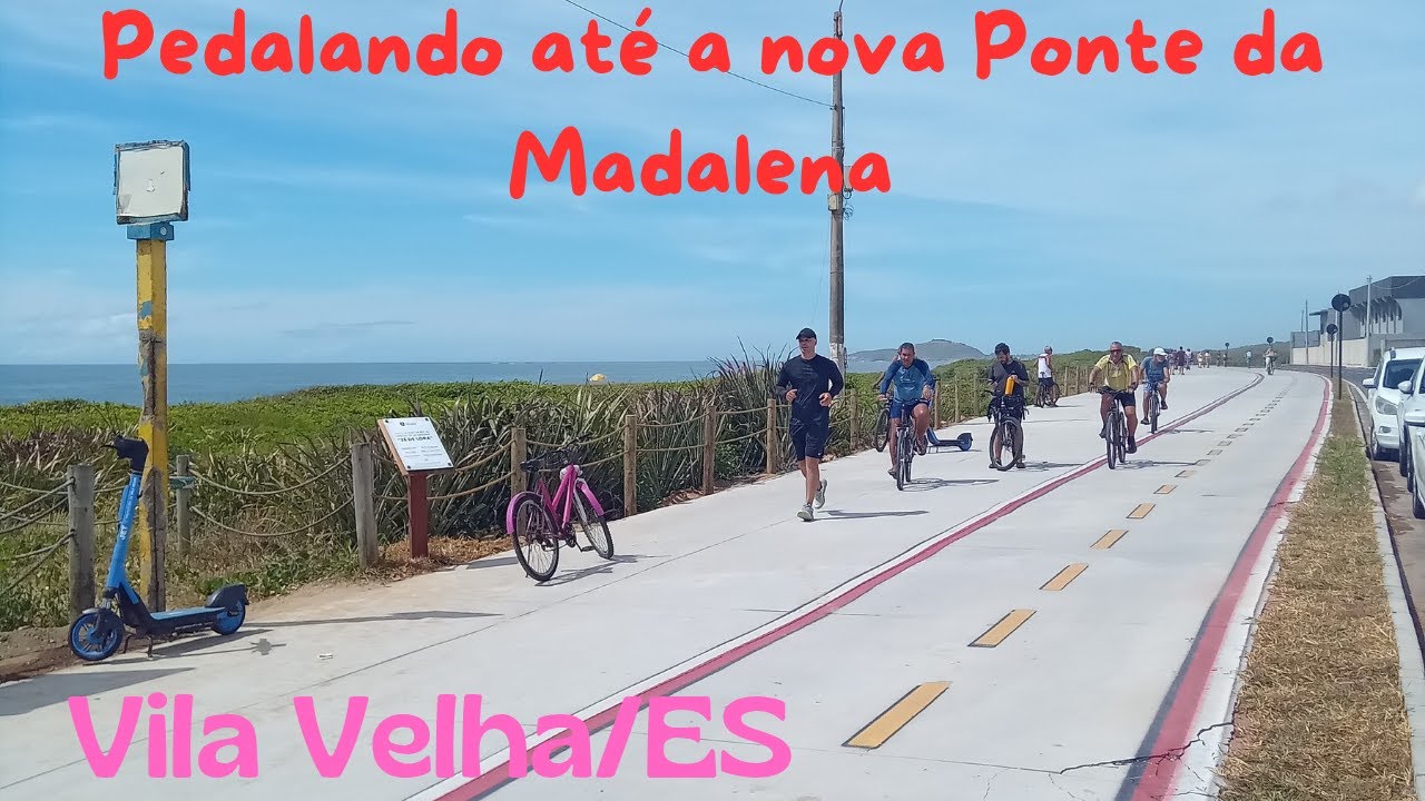Pedalando até a Ponte da Madalena, Vila Velha/ES