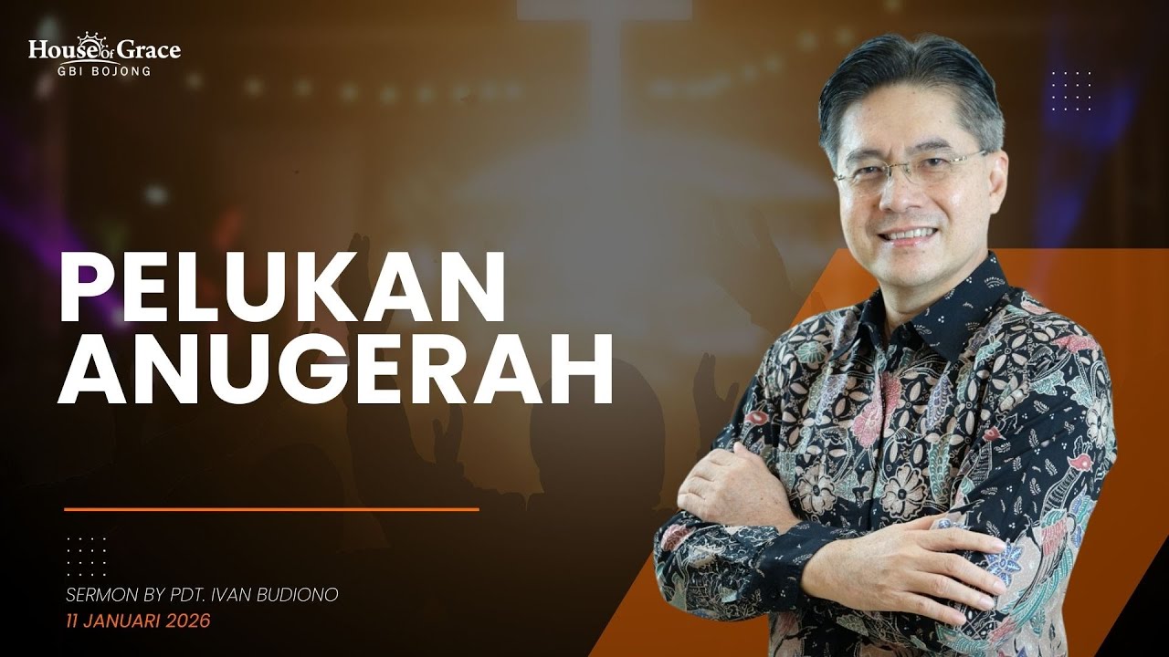 Ps. Ivan Budiono - Pelukan Anugerah - Ibadah 2 GBI House of Grace Bojong Indah 11 Januari 2026