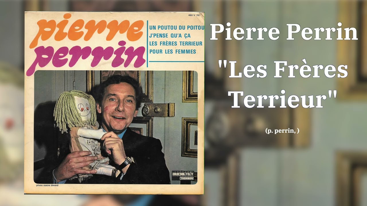 Pierre Perrin - Les Frères Terrieur