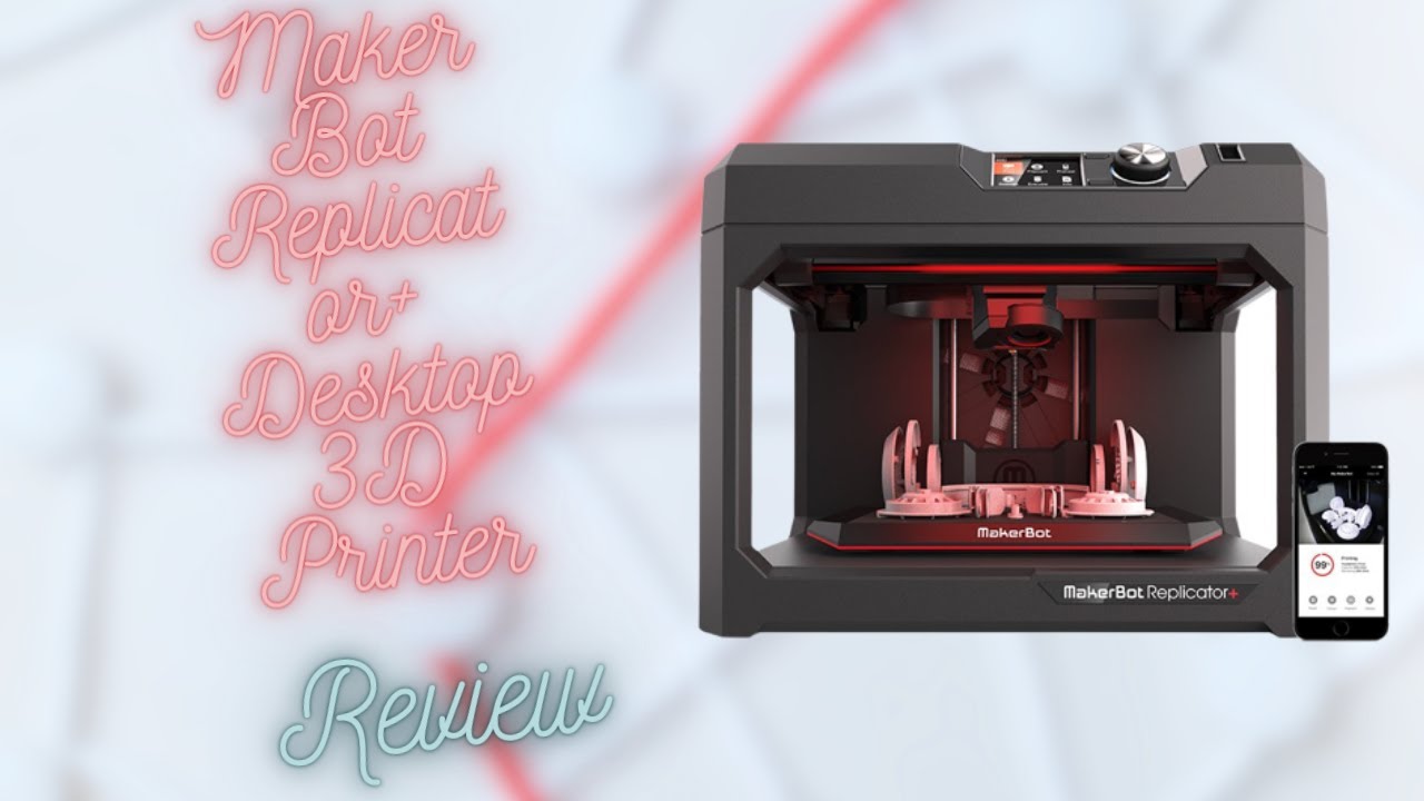 MakerBot Replicator+ Desktop 3D Printer | 2024 Review