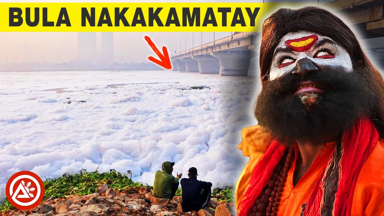 Sagradong Ilog, Bakit Nababalot Ng Nakakalasong Bula?