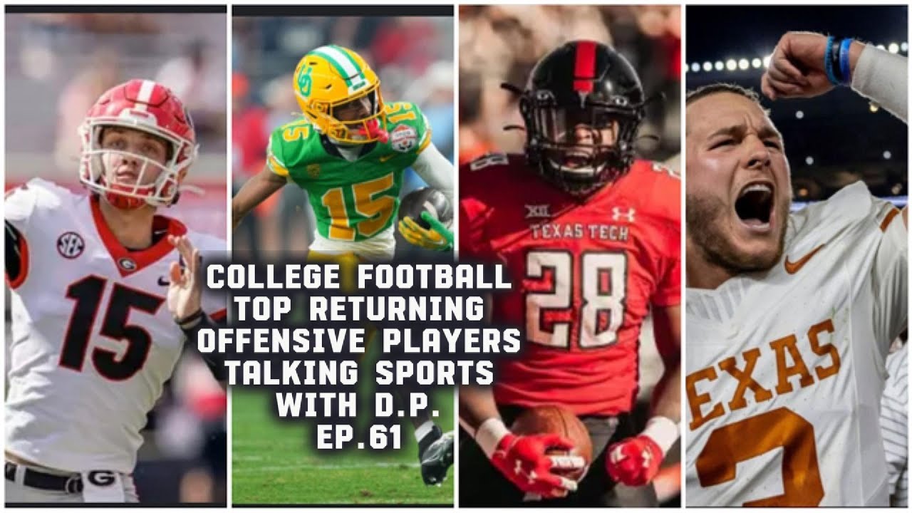 College football top returning players. Talking sports ep.61
