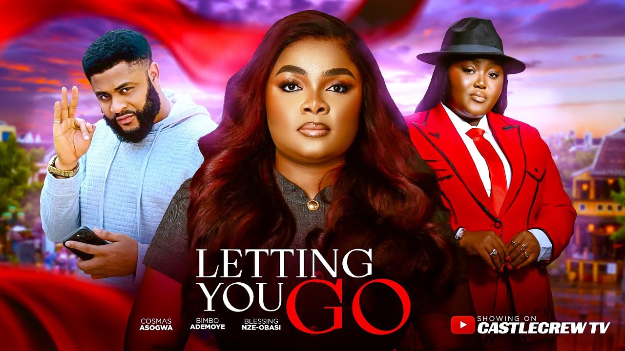 LETTING YOU GO | BiMBO ADEMOYE, BLESSING NZE OBASI | Latest Nigerian Full Movies 2025