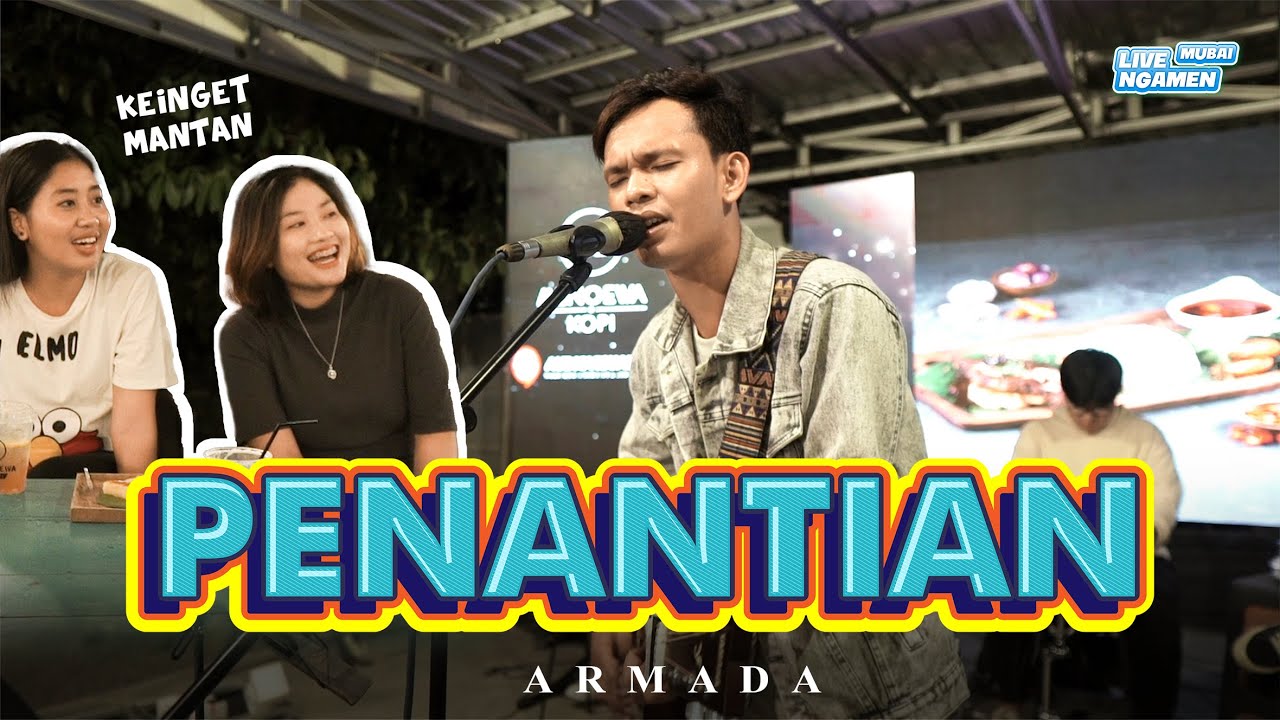 PENANTIAN - ARMADA (COVER MUBAI) | LIVE NGAMEN | EDISI YOGYAKARTA