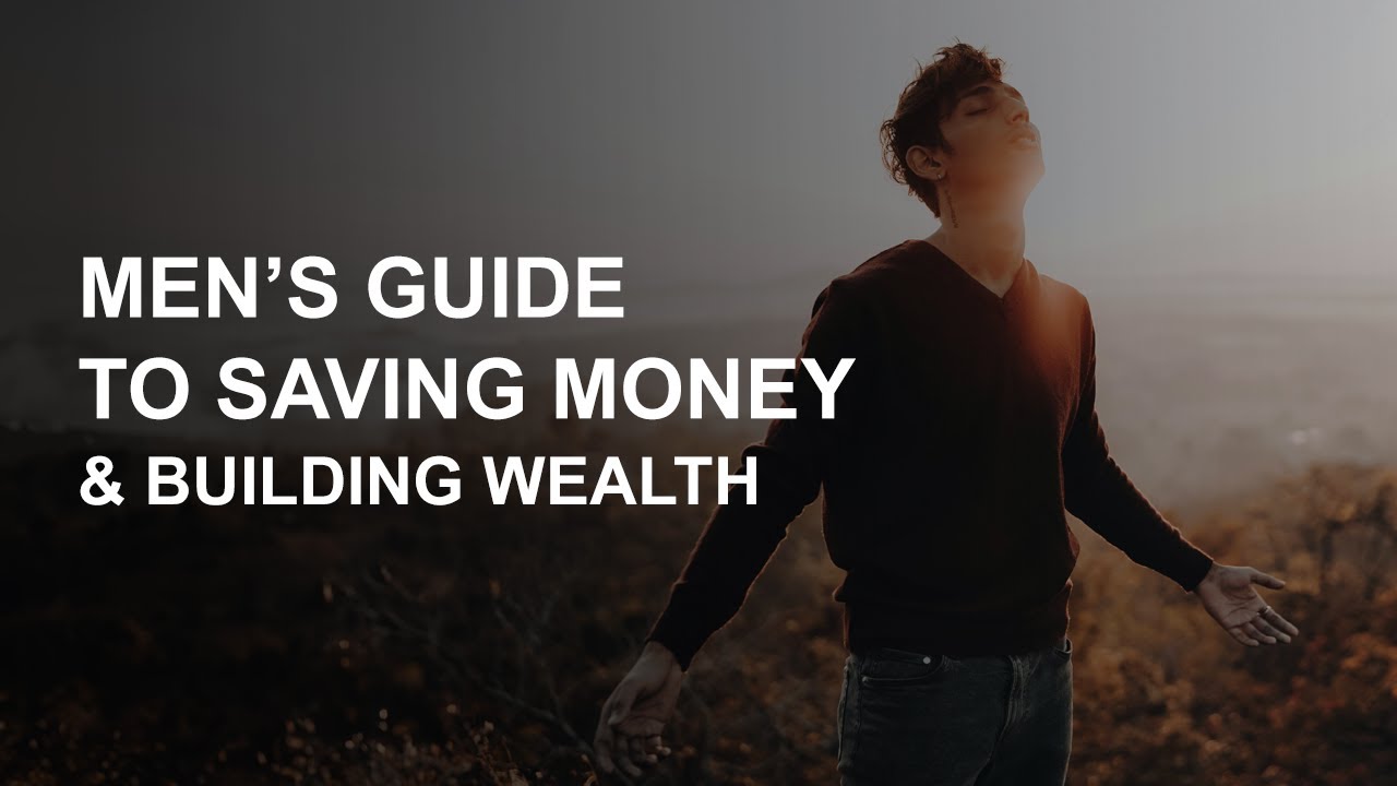 How to Save Money as a Man: Building Financial Security & Stability