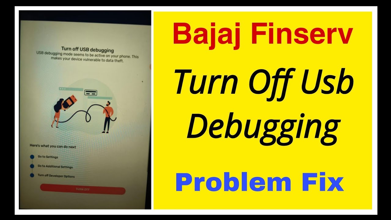 Bajaj Finserv App Turn Off Usb Debugging Problem Solve 