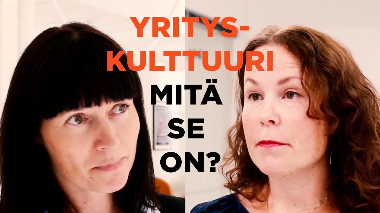 Mist&auml; syntyy hyv&auml; yrityskulttuuri?