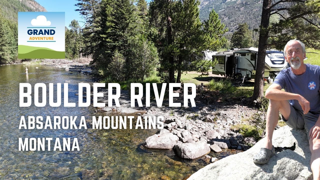 Ep. 324: Boulder River | Absaroka Mountains | Montana | RV travel camping boondocking