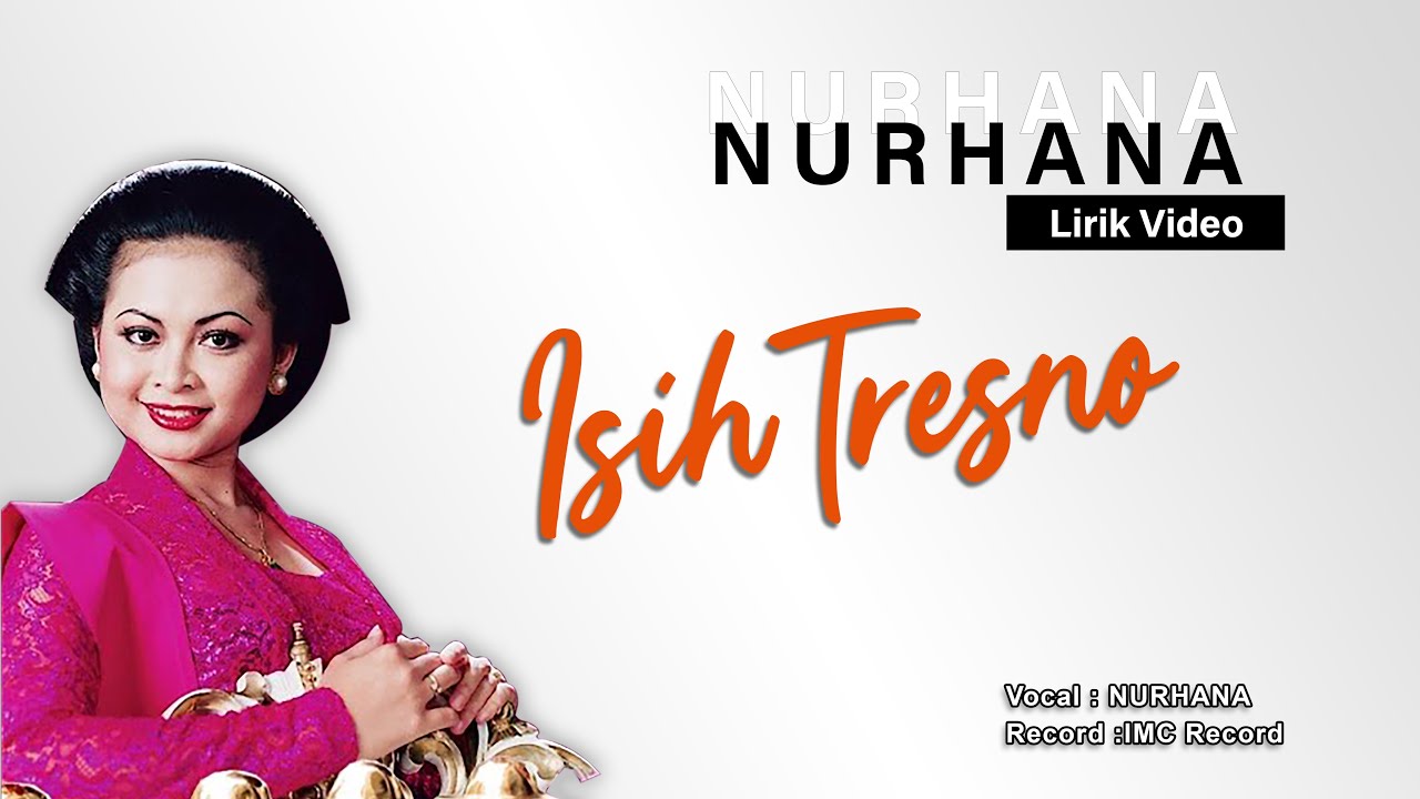 Nurhana - Isih Tresno (Lirik Video)