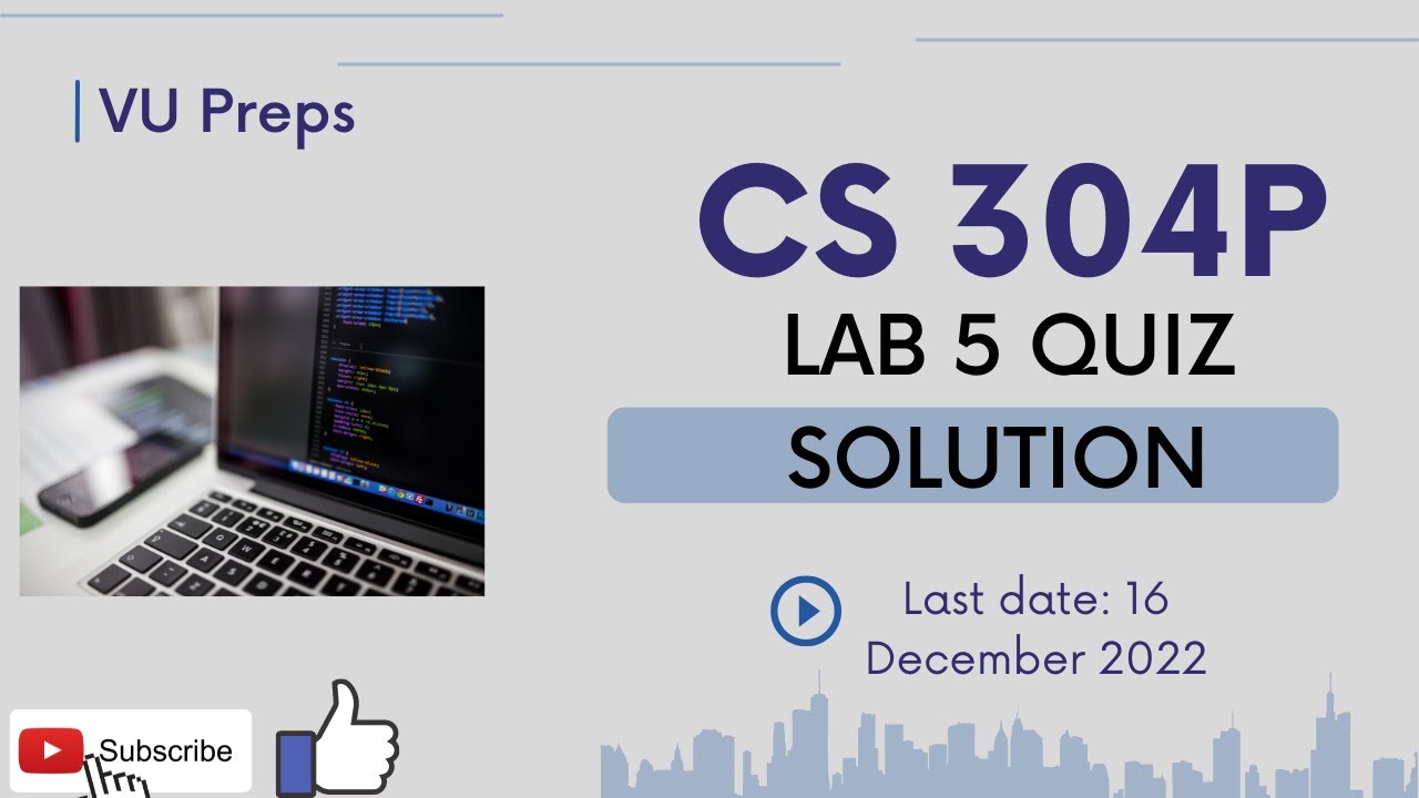 CS304P LAB 5 QUIZ | SOLUTION | FALL 2022