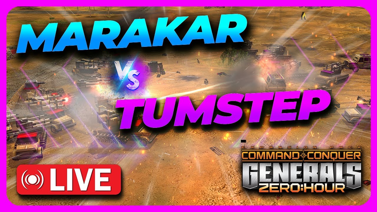 🔴 LIVE | $100 1v1 Pro Challenge | Marakar vs Tumstep | C&C Generals Zero Hour