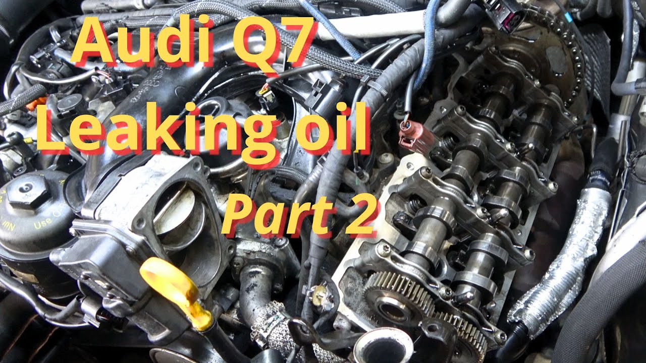 Valve Cover Gasket Replacement On an AUDI Q7 3.0L ( Part 2 ) Oil Leak Under the Engine
