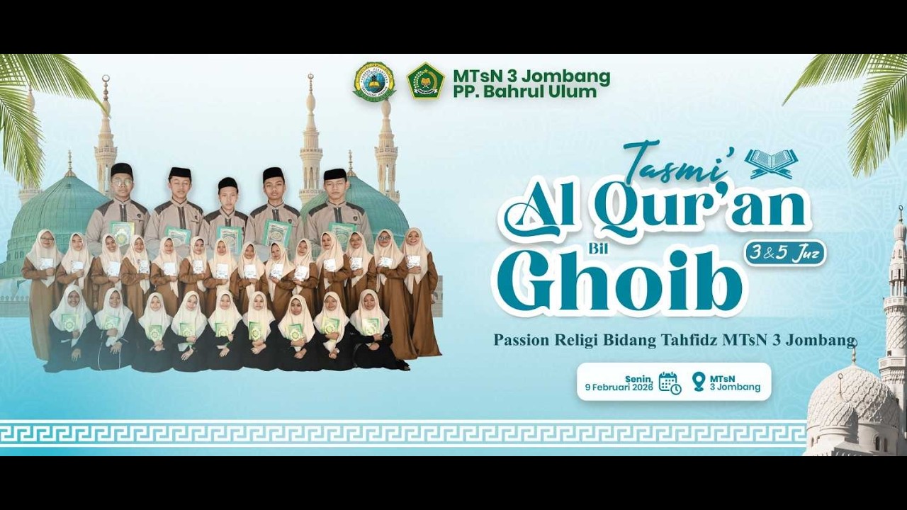 Tasmi' Al-Qur'an Bil Ghoib 3 dan 5 Juz I Passion Religi Bidang Tahfidz I MTsN 3 Jombang Tahun 2026