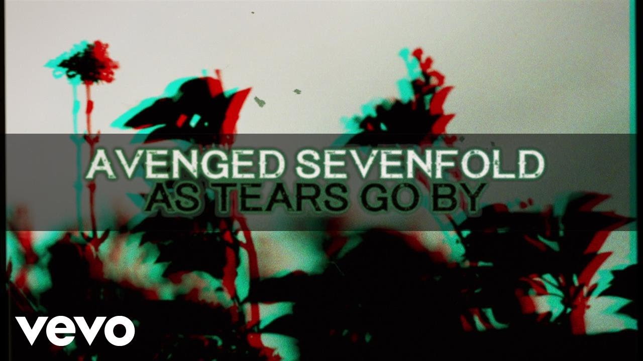 Avenged Sevenfold - As Tears Go By