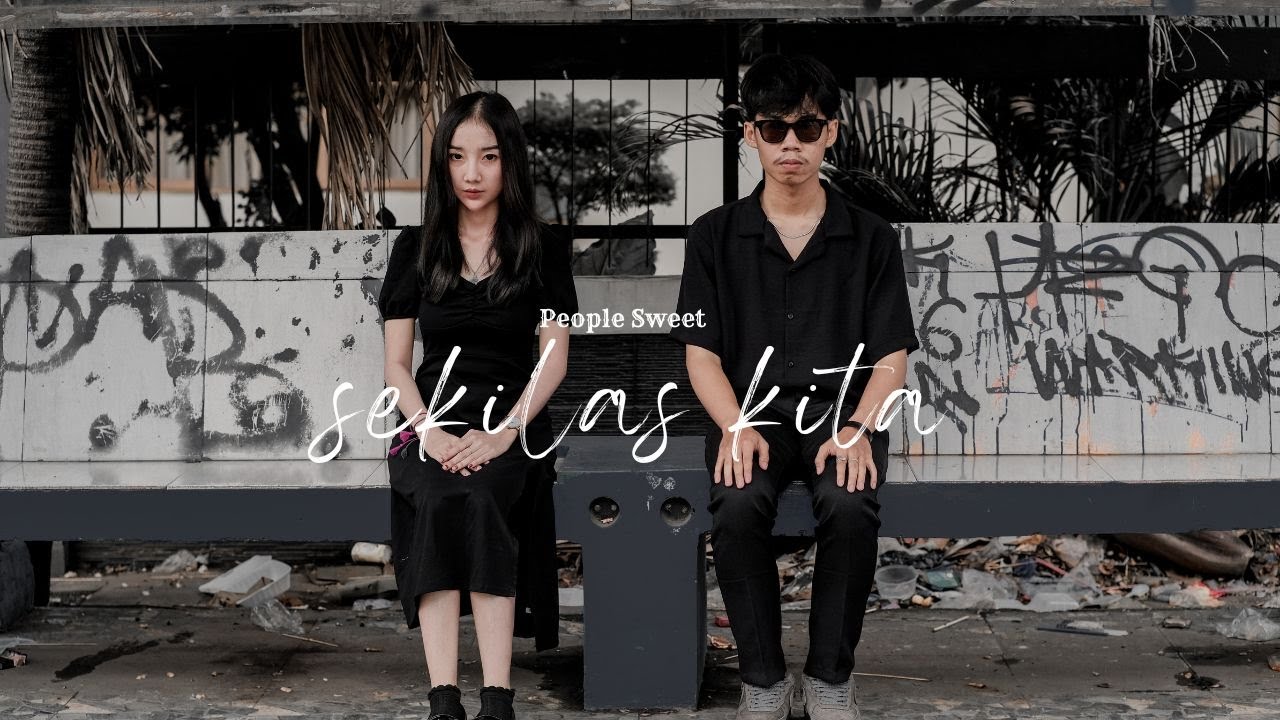 People Sweet - Sekilas Kita (OFFICIAL MUSIC VIDEO)