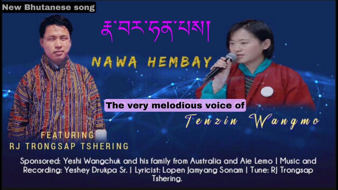 Nawa Hembay   Tenzin Wangmo ft  RJ Trongsap Tshering