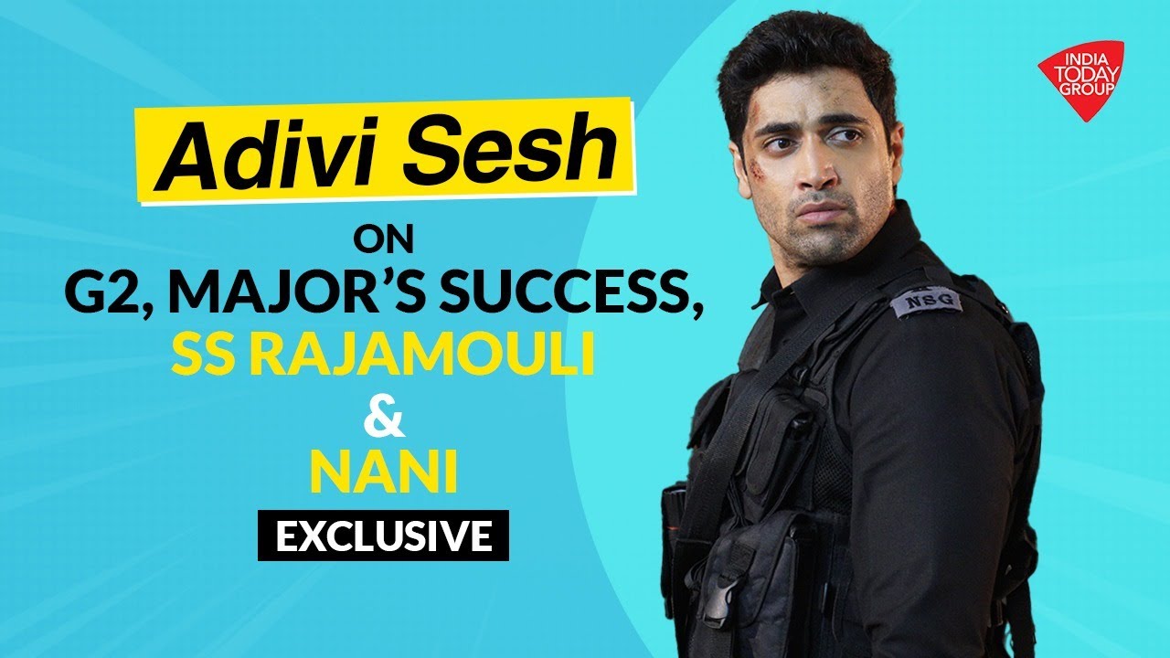 Adivi Sesh Talks About G2,  Success Of Major, Working With Nani & SS Rajamouli And More