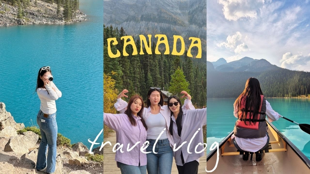 캐나다🇨🇦 우정 여행 브이로그 1편 : 님아 그 꿈에서 깨지 마오..| 재스퍼 | 밴프여행 | 알버타스테이크 | 레이스루이스 | 모레인레이크 | 15년지기 우정여행
