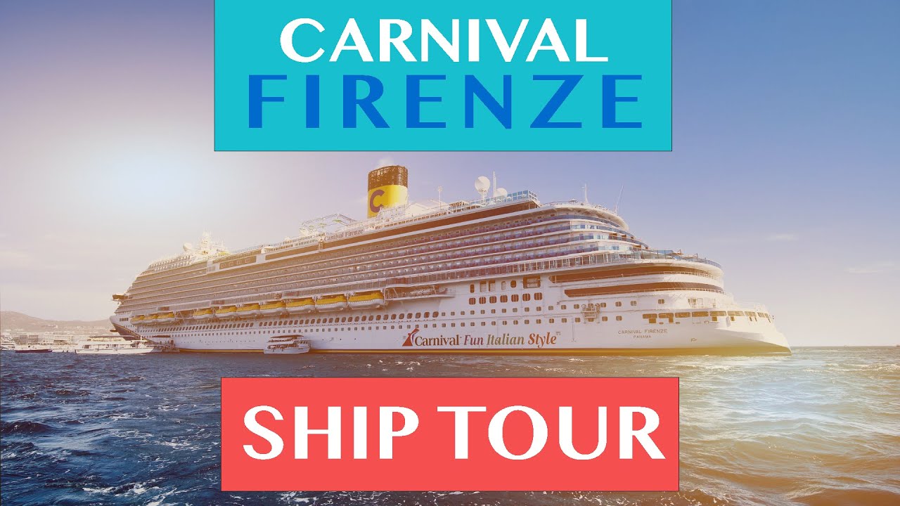 CARNIVAL FIRENZE SHIP TOUR 2025 - ITALIAN STYLE