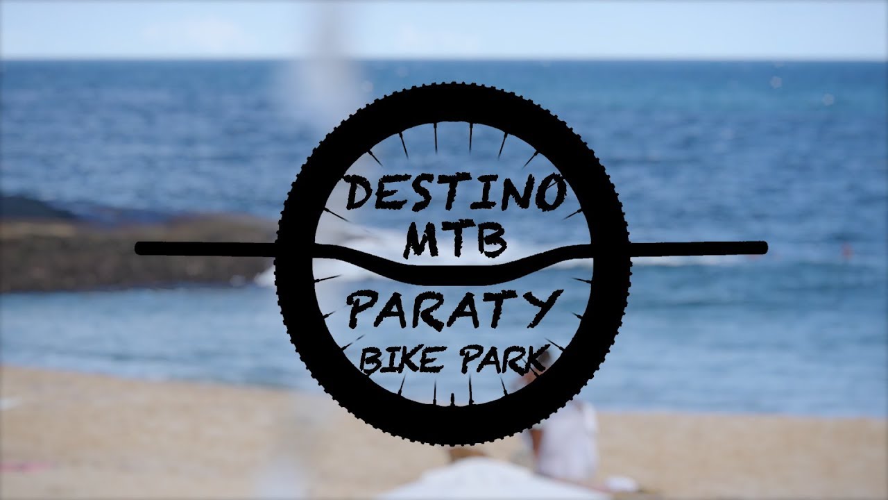 DESTINO MTB - EP 16 - PARATY BIKE PARK Part. Eduardo Santos