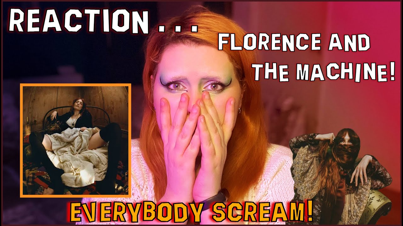 Florence and The Machine - EVERYBODY SCREAM! REACTION! Oooohhh I really felt this one!