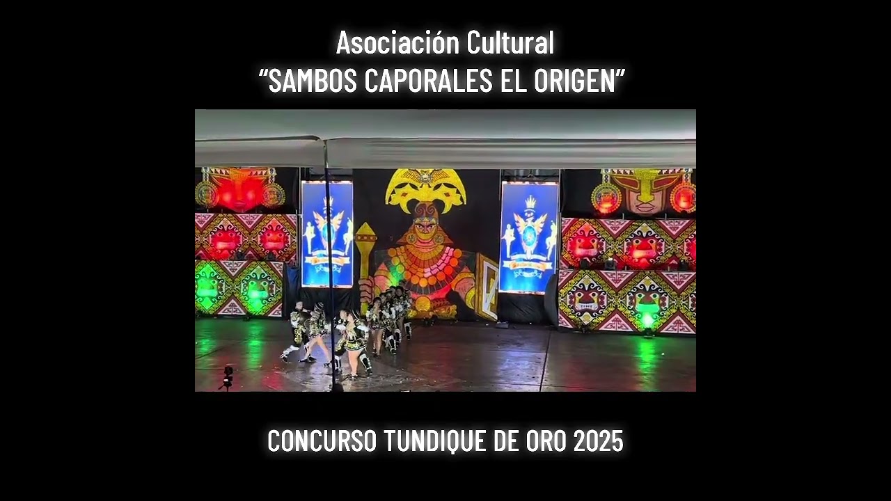 ASOCIACI&Oacute;N CULTURAL SAMBOS CAPORALES EL ORIGEN / CONCURSO EL TUNDIQUE DE ORO 2025 