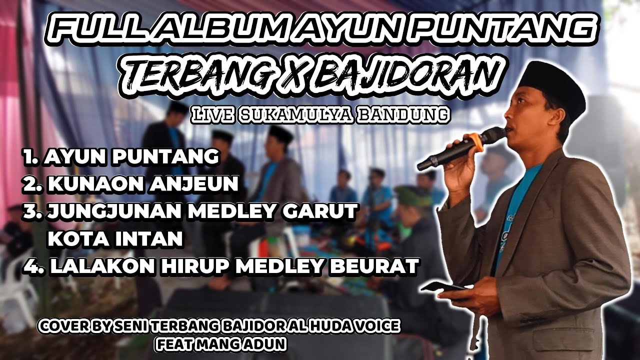 FULL ALBUM AYUN PUNTANG - TERBANG BAJIDOR AL HUDA VOICE