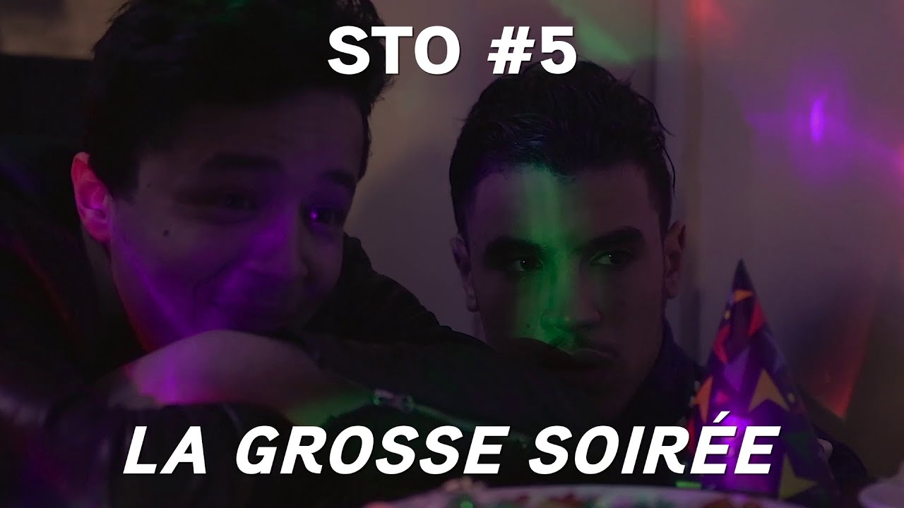 STO - épisode 5 - La Grosse Soirée