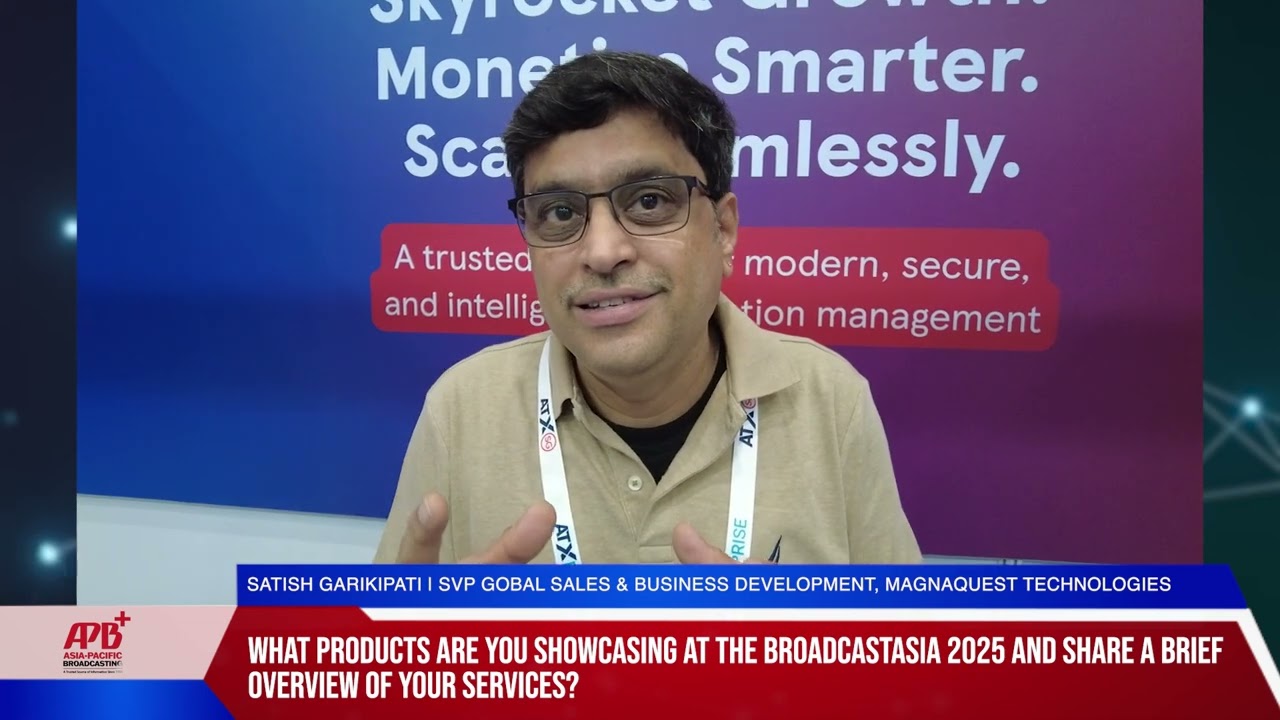 BroadcastAsia 2025: Interview with Magnaquest Technologies