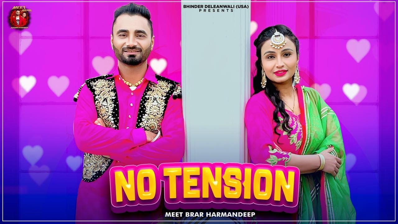Latest Punjabi Songs 2022 | No Tension | Meet Brar Harmandeep | New Punjabi Songs 2022