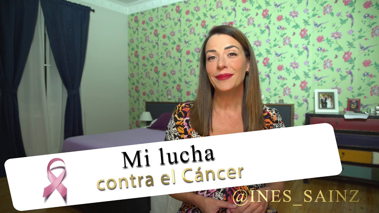 Inés Sainz - Mi lucha contra el Cáncer - Bloguista