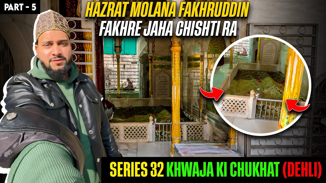 MOLANA FAKHRUDDIN FAKHRE JAHA RA🥰 | DILLI KE 32 KHWAJA KI CHOKHAT | PART 5 faiz vlogs 