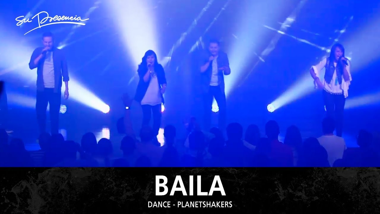 Baila - Su Presencia (Dance - Planetshakers) - Español