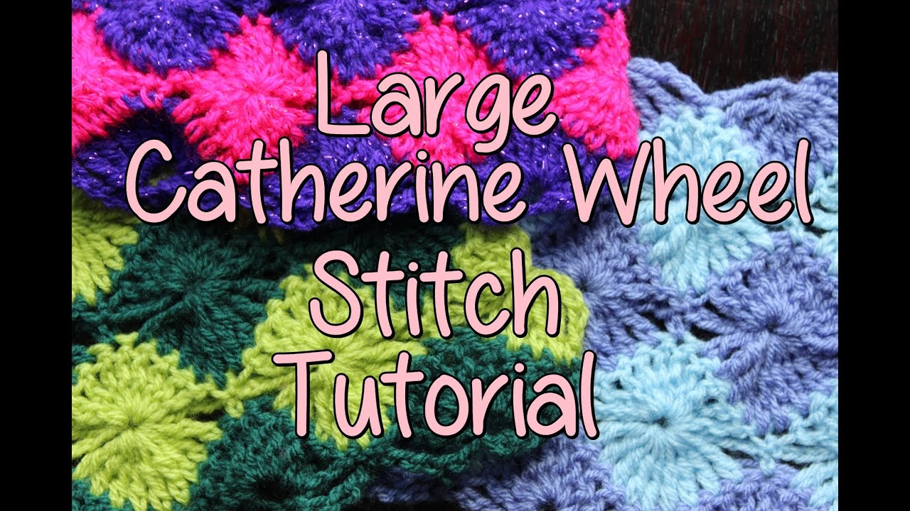 How to crochet the large Catherine Wheel Stitch - Crochet Lessons for Beginners