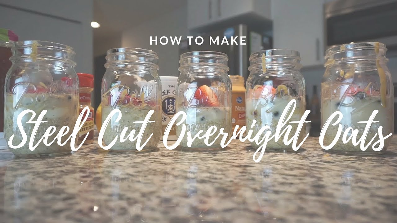 STEEL CUT OVERNIGHT OATMEAL I Meal Prep 2018