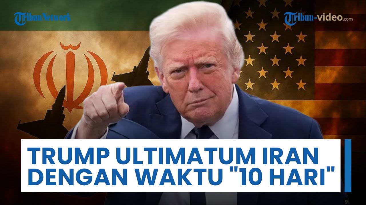 Trump Lontar Ultimatum ke Iran dengan Tenggat Waktu 10 Hari: jika Tidak Hal-hal Buruk akan Terjadi