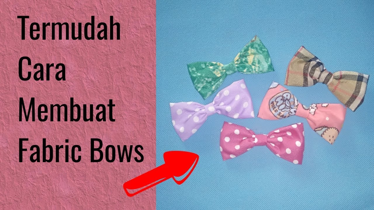 Termudah Cara Membuat Fabric Bows