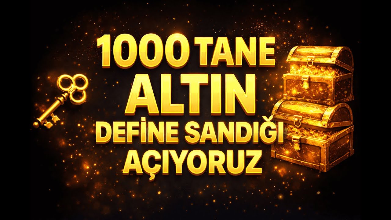 1000 Tane Altın Define Sandığı A&ccedil;ıyoruz !!!