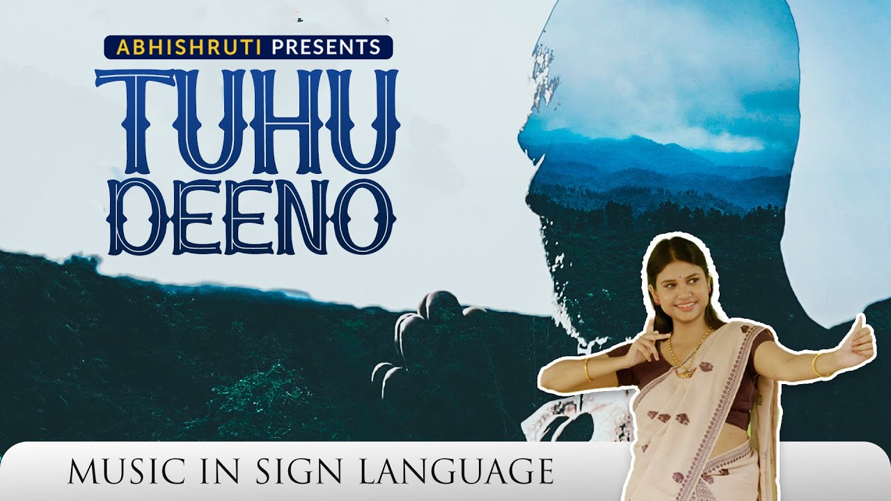 Tuhu Deeno | Abhishruti Bezbaruah | Music in Sign Language ft Bithika Goswami | ISL