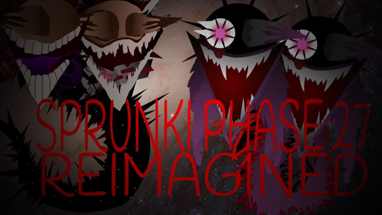 Sprunki phase 27 Reimagined