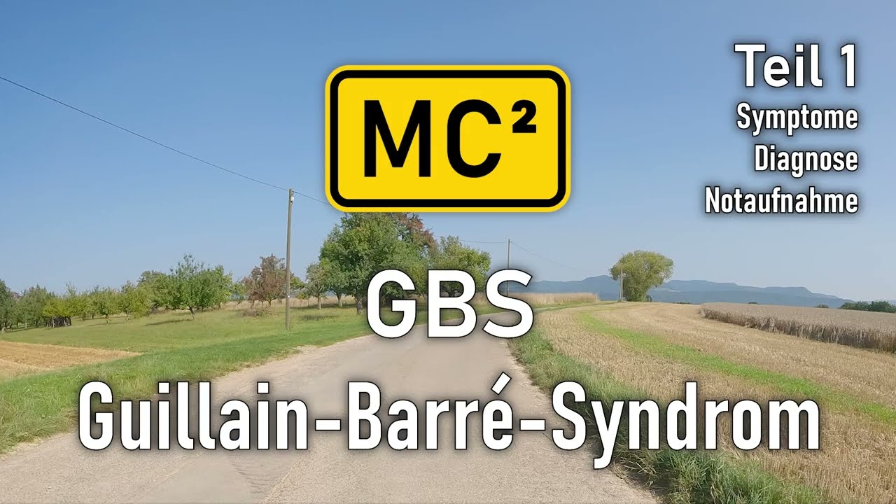 Guillain-Barré-Syndrom (GBS) - Krankheitsverlauf - Teil 1 - Symptome, Diagnose, Notaufnahme
