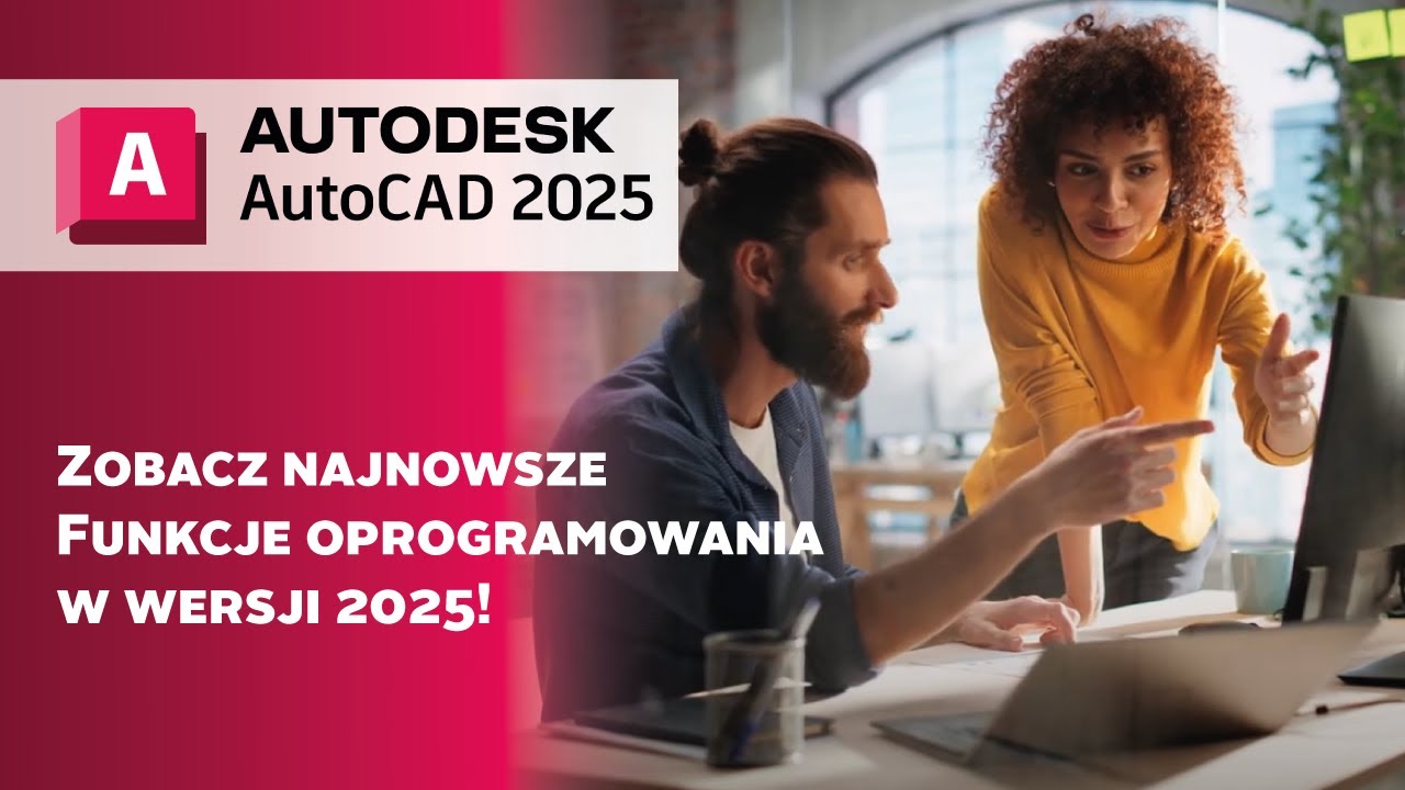 AutoCAD 2025 - Przegląd nowości