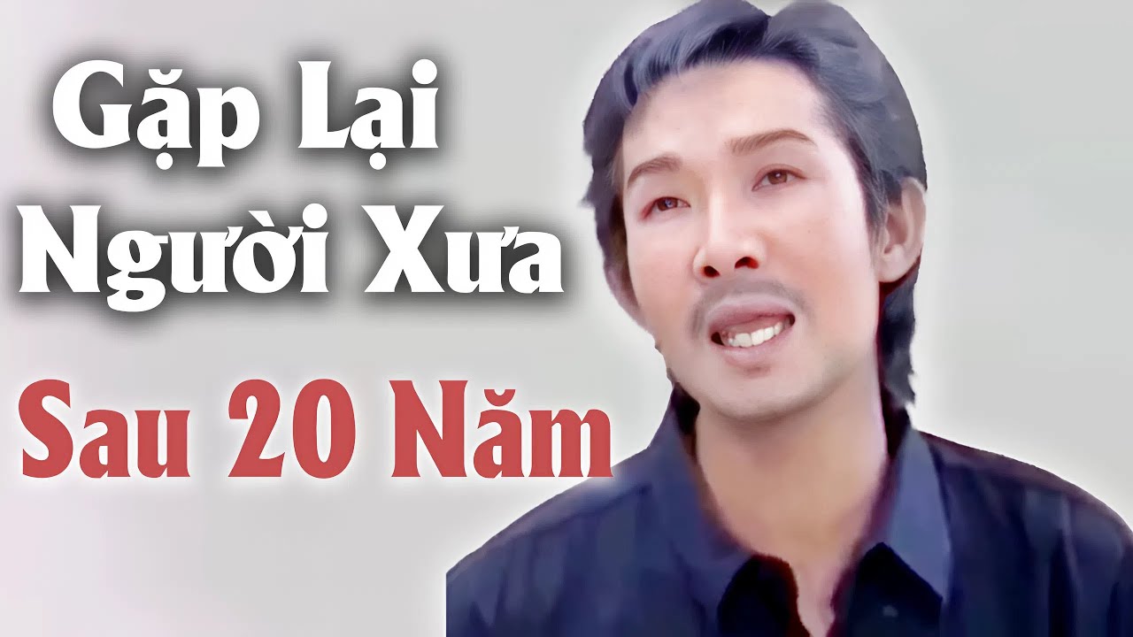 Gặp Lại Người Xưa Sau 20 Năm: Vũ Linh & Ngọc Huyền | Cải Lương Xã Hội Đặc Sắc