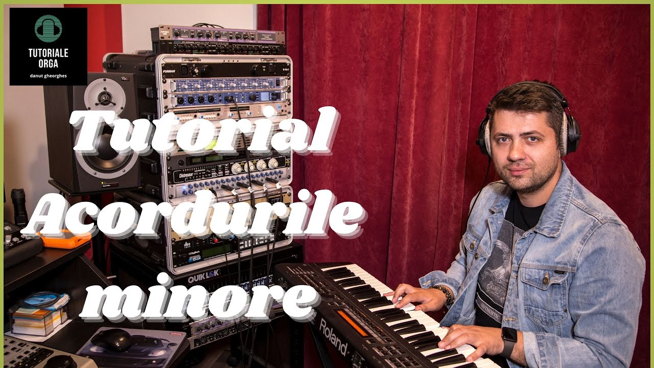 Tutoriale Orga - Acordurile Minore + Răsturnări & Exerciții    #TODG