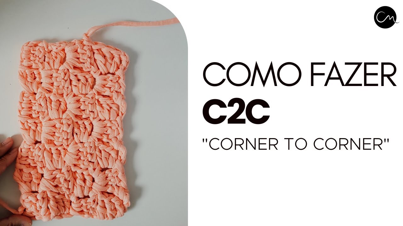 Como fazer C2C | Corner to Corner crochet | Crochê Moderno HandSchool