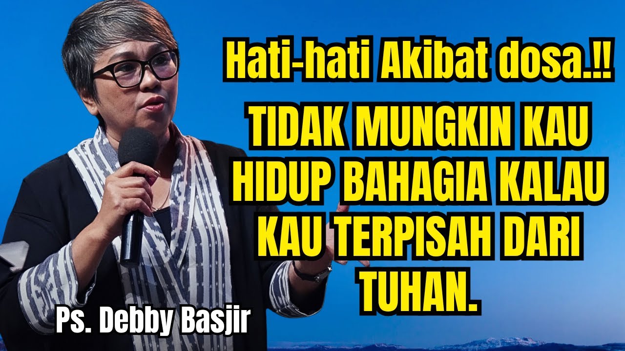 HIDUP MELEKAT DAN INTIM DENGAN TUHAN - PS DEBBY BASJIR - EVANGELIUM