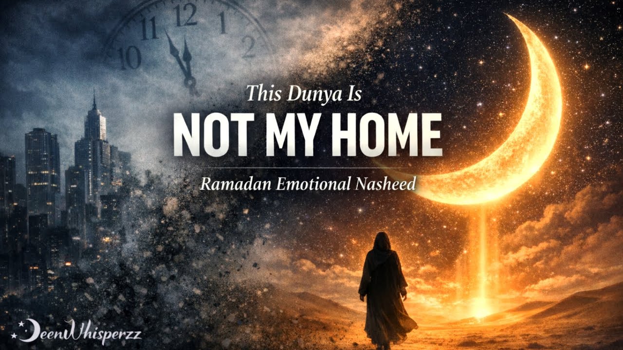 This Dunya Is Not My Home 🌙 | Emotional Ramadan Nasheed 2026 #RamadanNasheed