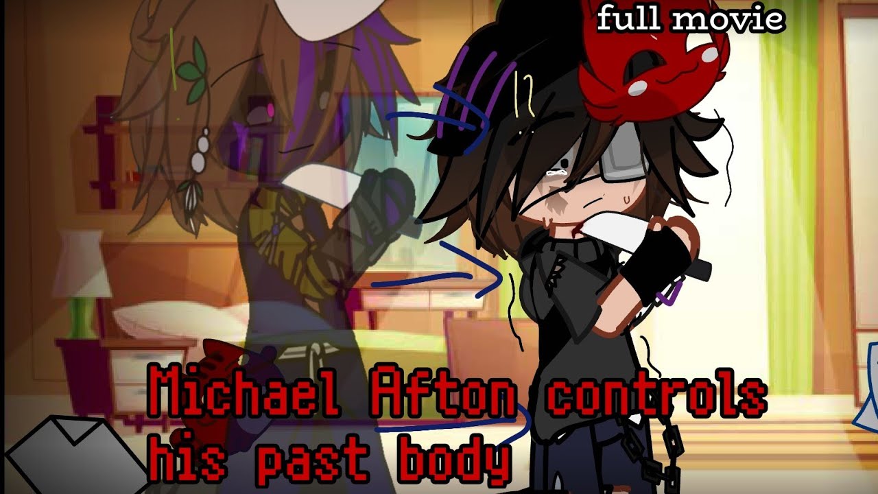 Michael Afton controls his past body|| FULL MOVIE || Gacha FNaF AU || Past Afton family