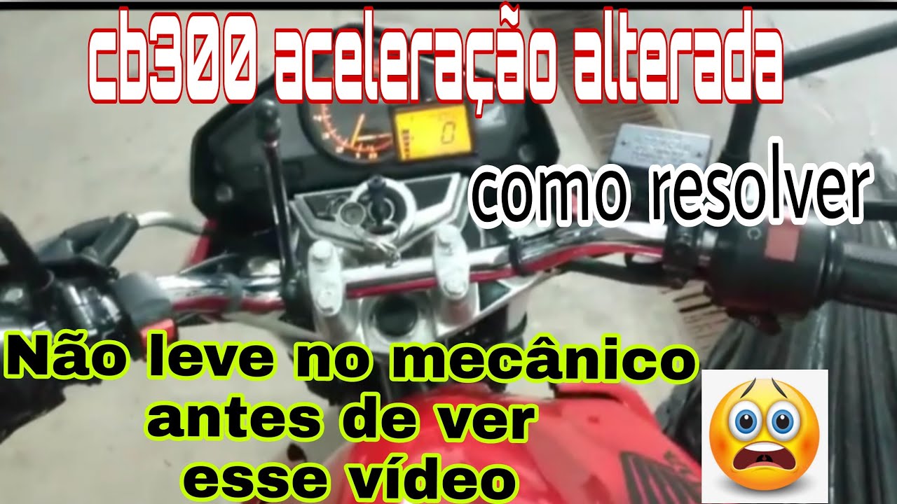 cb300 com aceleração alterada _como resolver em casa